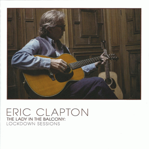 Eric Clapton : The Lady in the Balcony: Lockdown Sessions